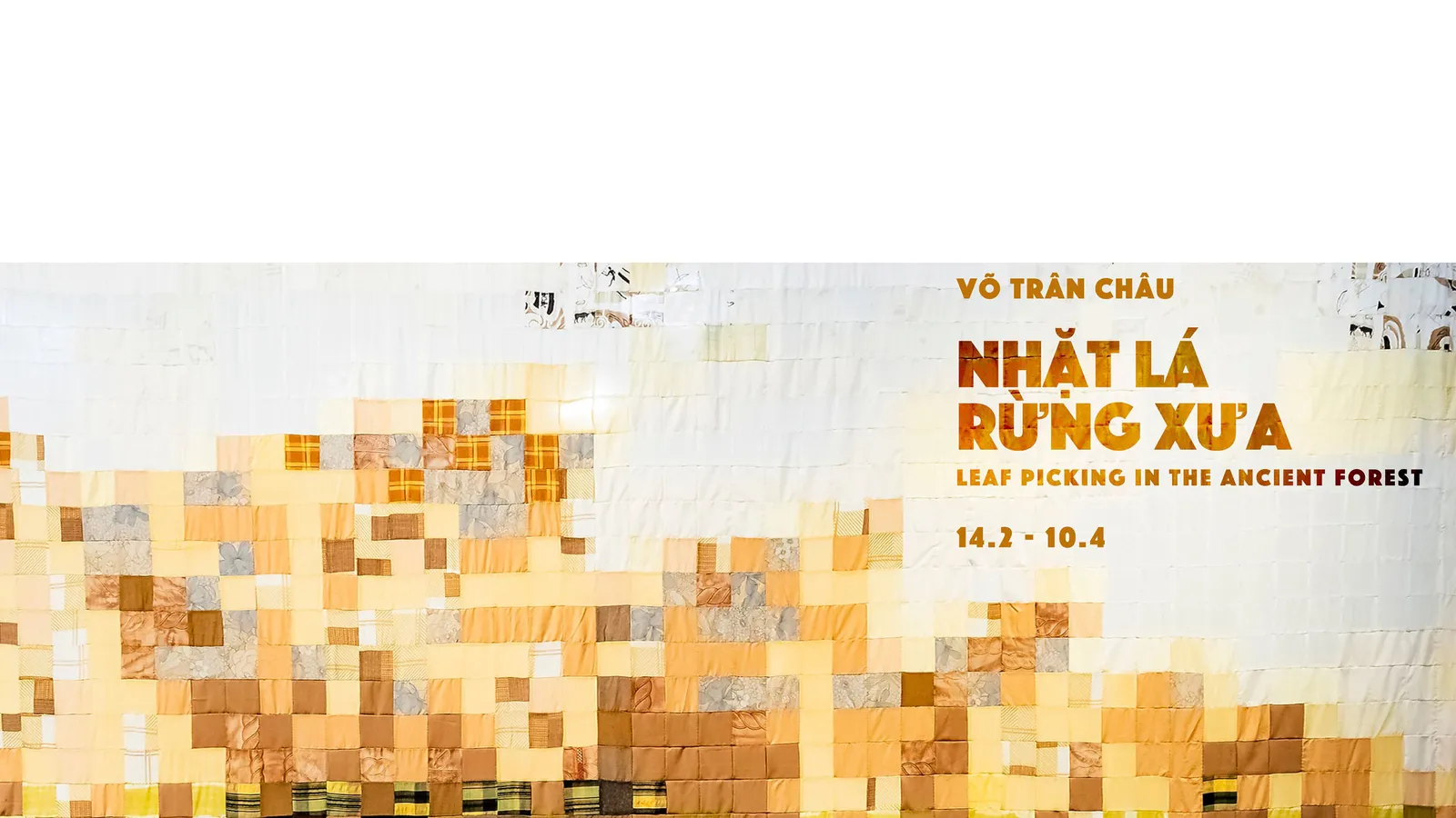 "Nhặt Lá Rừng Xưa" - Triển lãm cá nhân của nữ nghệ sĩ Võ Trân Châu 