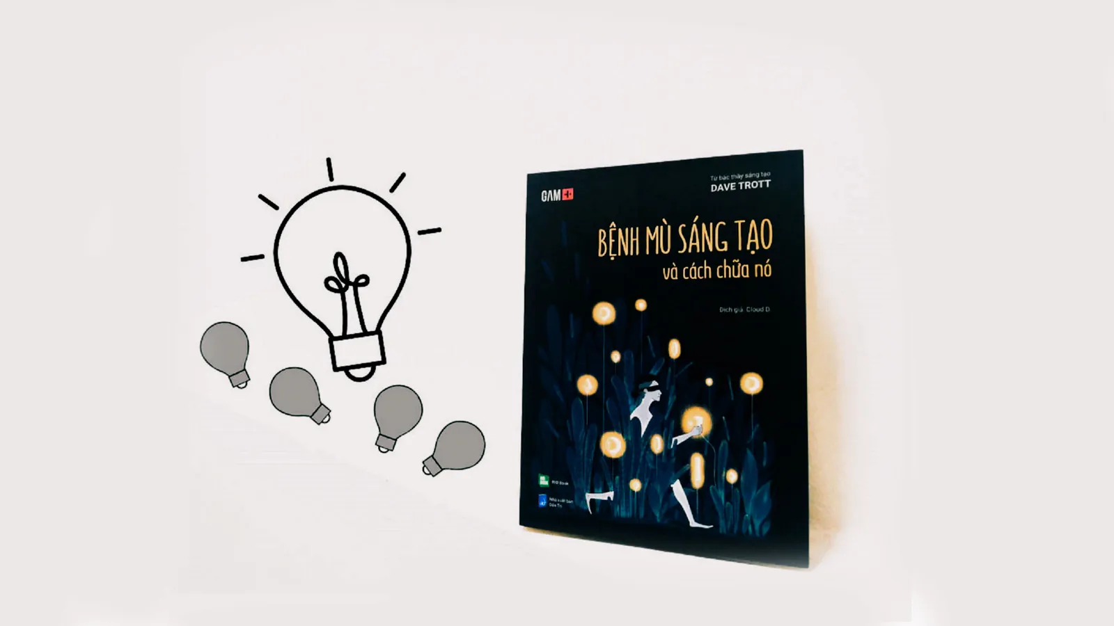Bỗng dưng ''sáng mắt'' nhờ 75 viên thuốc trong ''Bệnh mù sáng tạo và cách chữa nó''