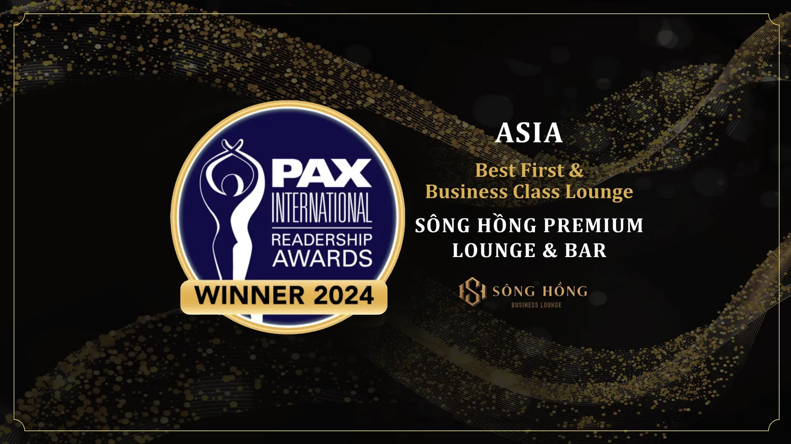 Sông Hồng Premium Lounge & Bar được bình chọn là Phòng khách hạng nhất và hạng thương gia tốt nhất Châu Á