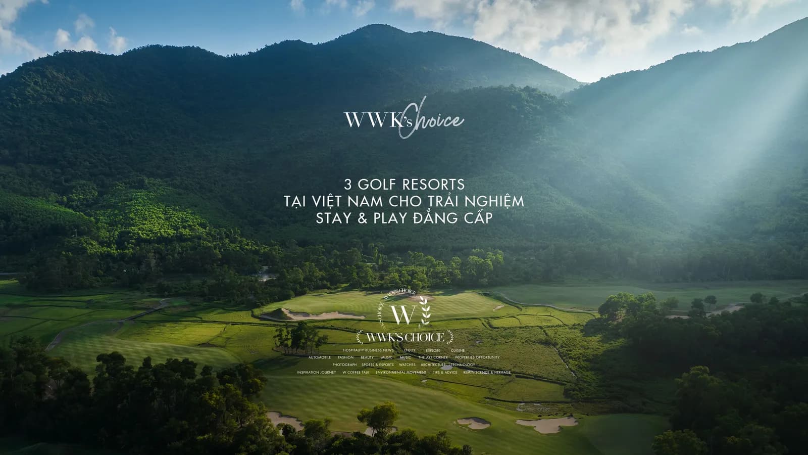 WWK’s Choice| 3 golf resorts tại Việt Nam cho trải nghiệm stay & play đẳng cấp