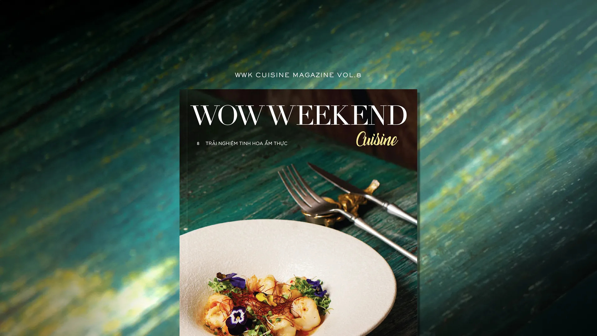Ấn phẩm WWK Cuisine Vol.8 - “Ẩm thực siêu địa phương” chính thức ra mắt
