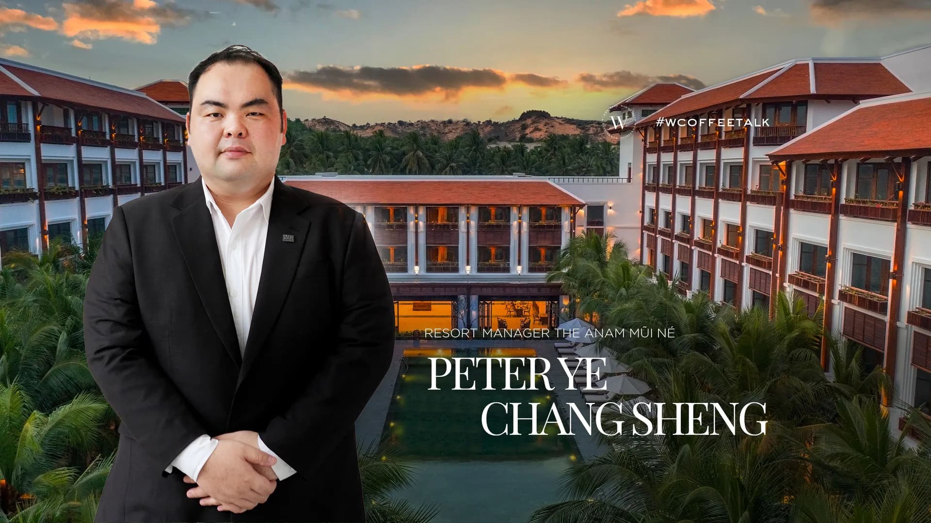 Resort Manager Peter Ye Chang Sheng: “Kỳ nghỉ hoàn hảo tại The Anam Mũi Né là một kỳ nghỉ cảm xúc”