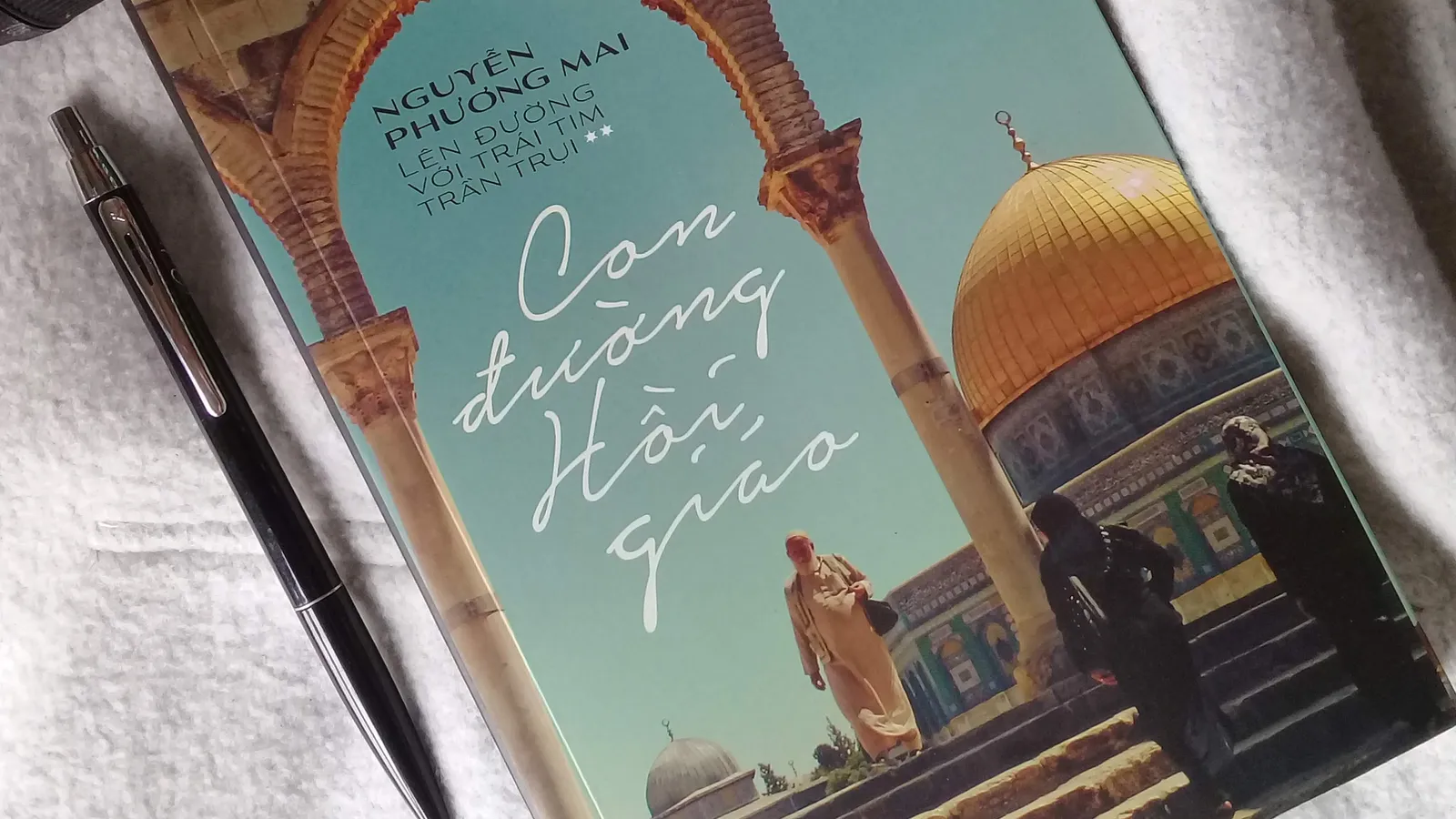 "Con đường Hồi Giáo" - Có gì đằng sau một Trung Đông khép kín và kỳ bí? 