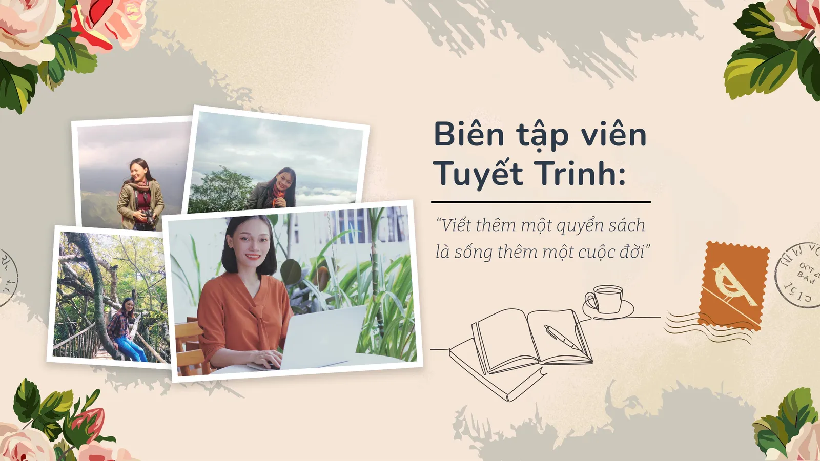Biên tập viên Tuyết Trinh: "Viết thêm một quyển sách là sống thêm một cuộc đời"