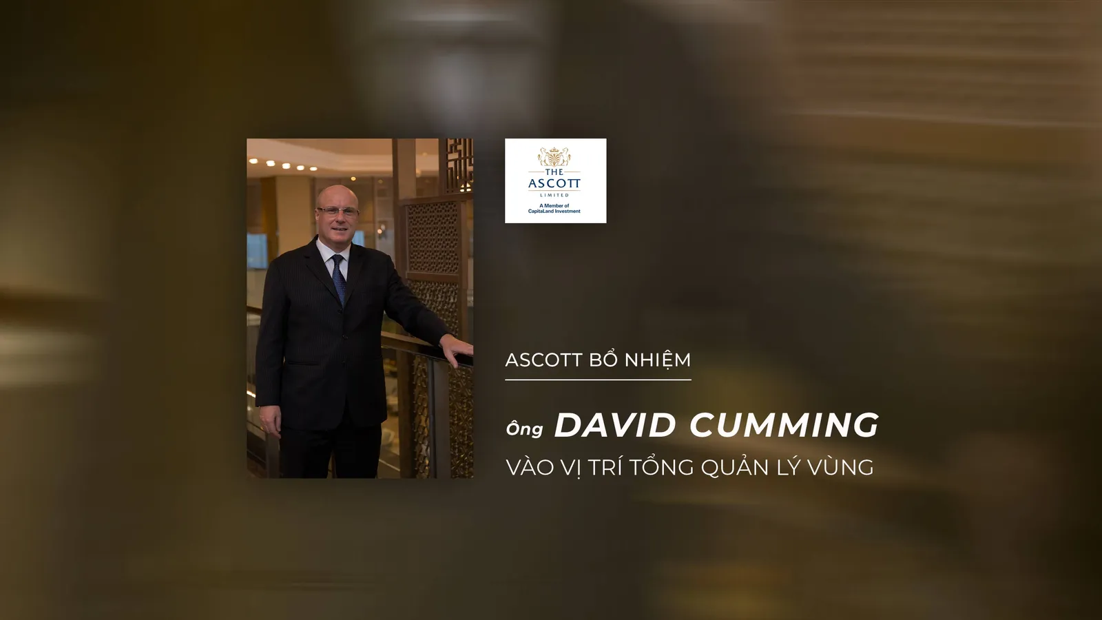 Ascott bổ nhiệm ông David Cumming vào vị trí Tổng Quản lý vùng