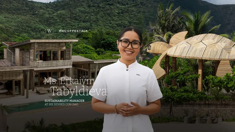 Sustainability Manager tại Six Senses Con Dao: “Tôi đang có công việc tuyệt vời nhất thế giới”