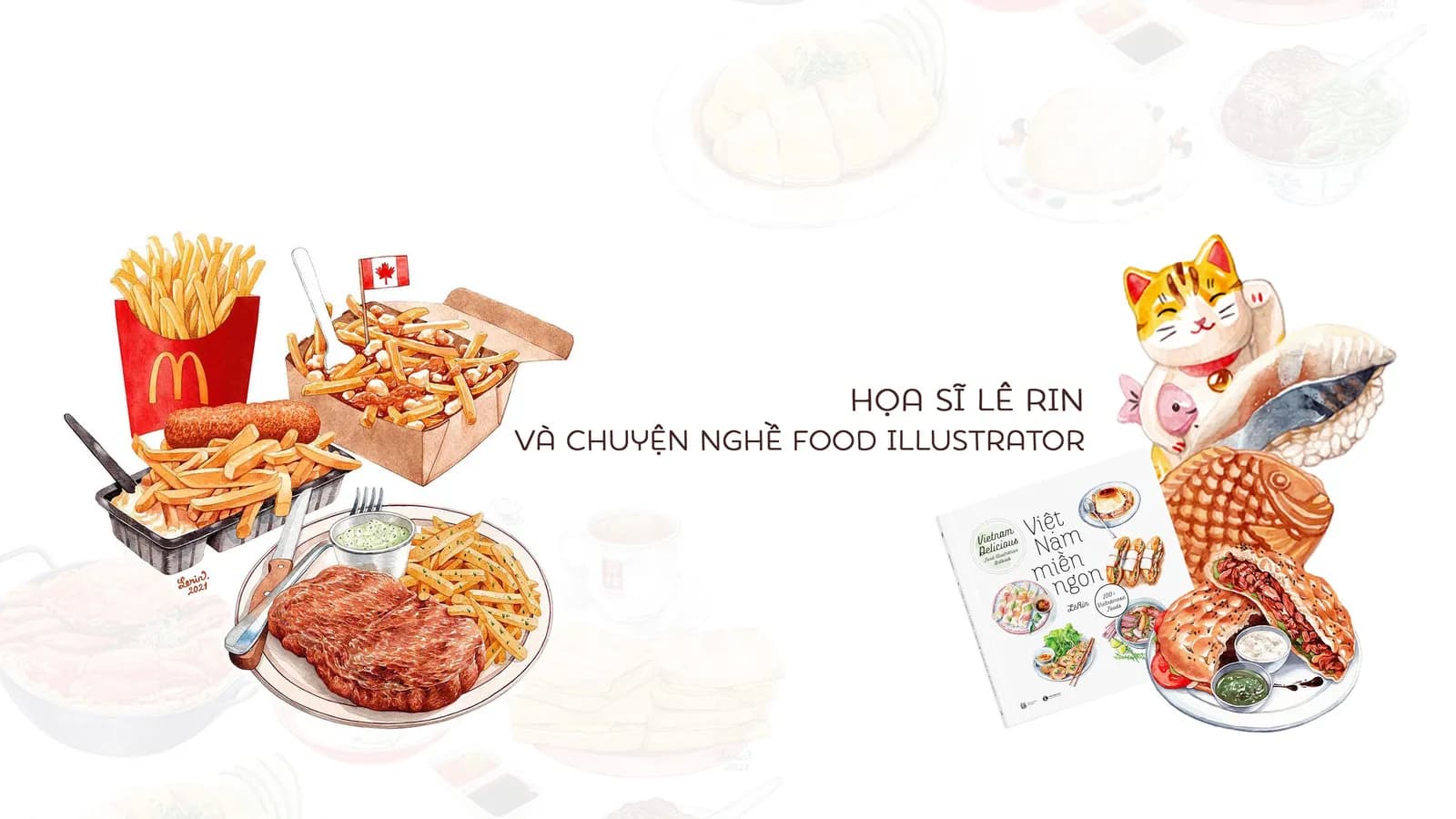 Hoạ sĩ Lê Rin và chuyện nghề Food Illustrator