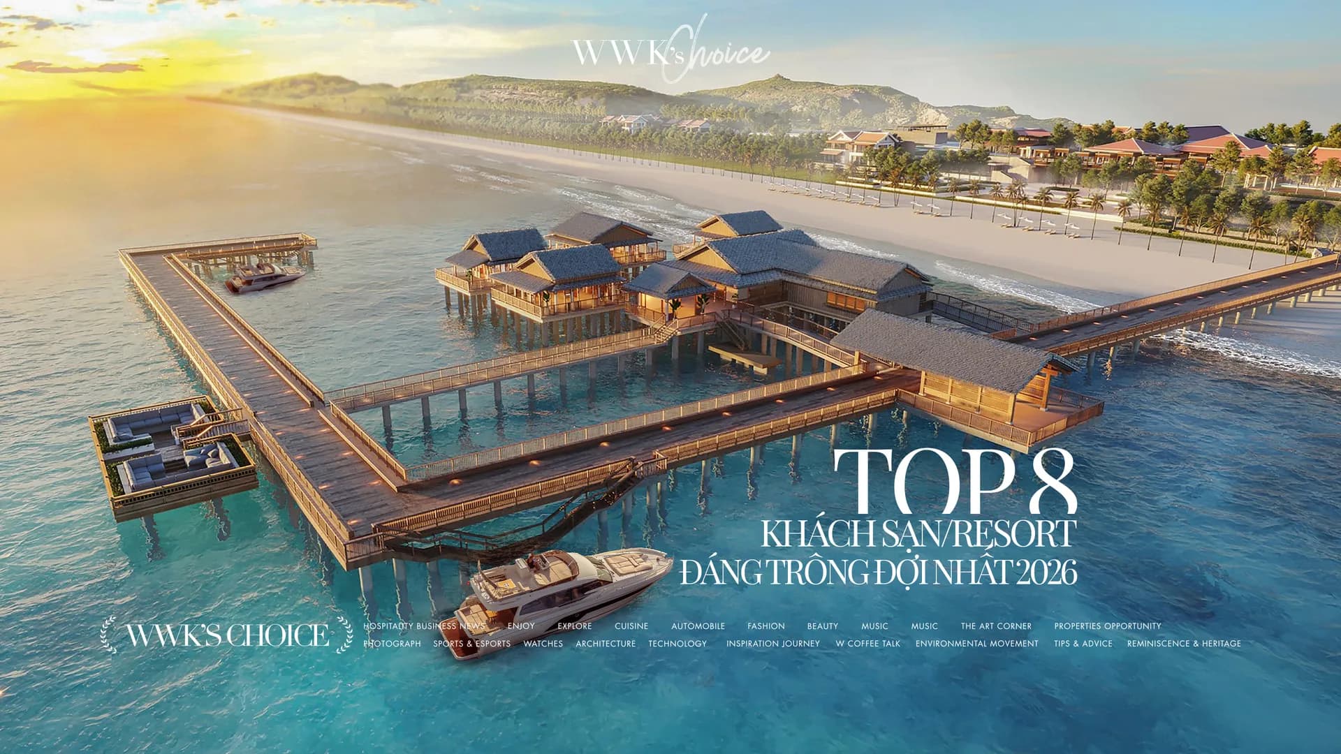 Top 8 khách sạn/resort đáng trông đợi nhất 2026