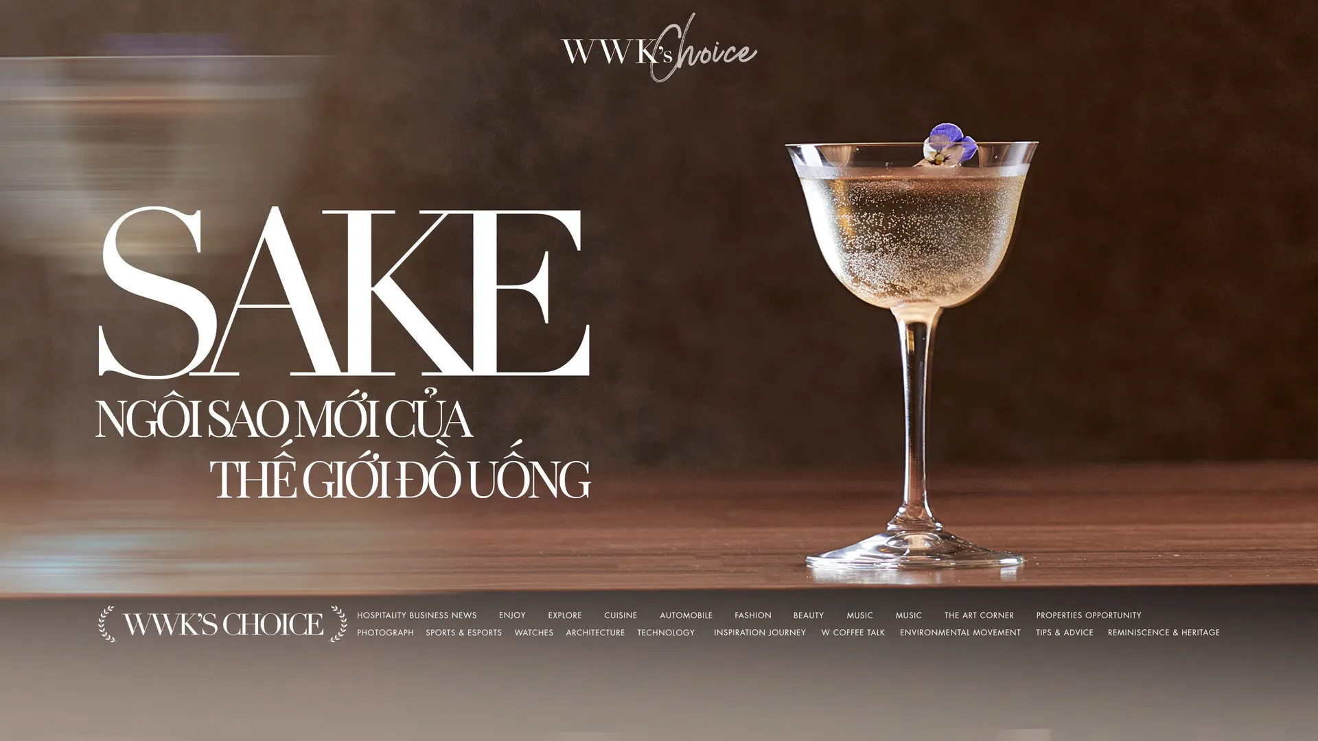 WWW Choice: Sake - Ngôi sao mới của thế giới đồ uống